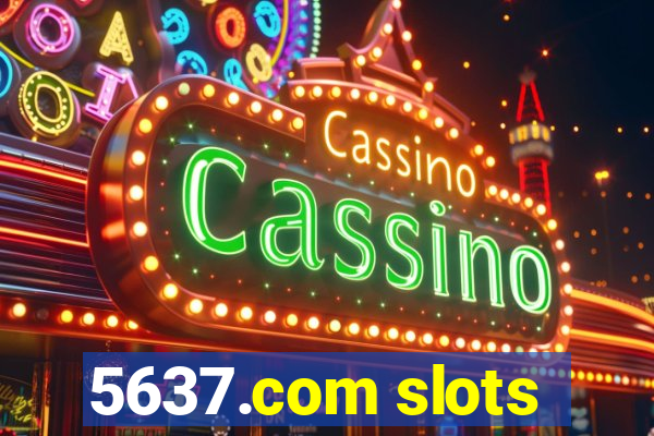 5637.com slots